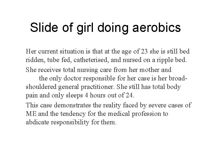 Slide of girl doing aerobics Her current situation is that at the age of