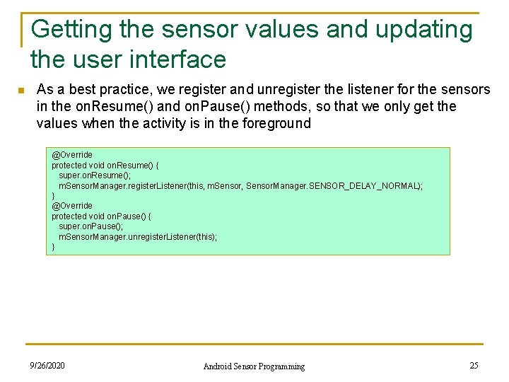 Getting the sensor values and updating the user interface n As a best practice,