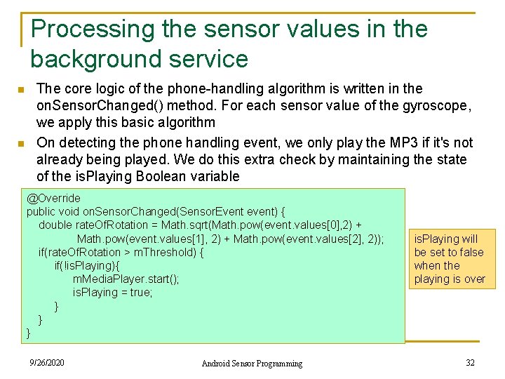 Processing the sensor values in the background service n n The core logic of