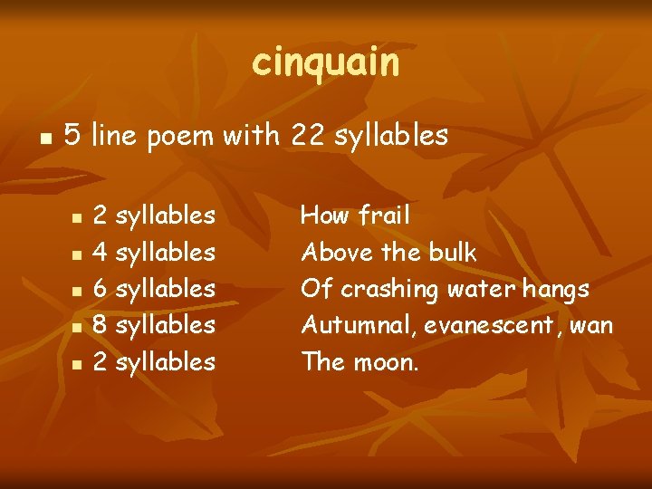 cinquain n 5 line poem with 22 syllables n n n 2 syllables 4