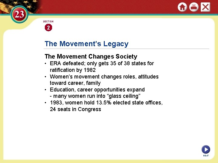 SECTION 2 The Movement’s Legacy The Movement Changes Society • ERA defeated; only gets