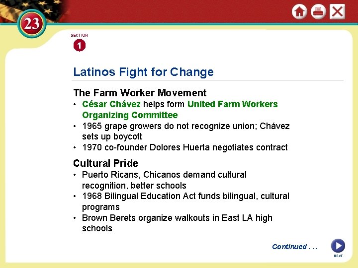 SECTION 1 Latinos Fight for Change The Farm Worker Movement • César Chávez helps