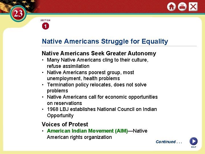 SECTION 1 Native Americans Struggle for Equality Native Americans Seek Greater Autonomy • Many