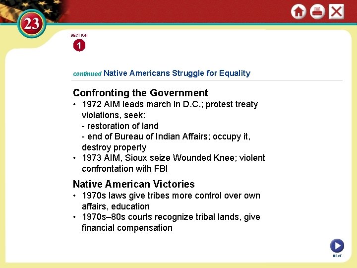 SECTION 1 continued Native Americans Struggle for Equality Confronting the Government • 1972 AIM