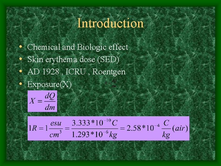 Introduction • • Chemical and Biologic effect Skin erythema dose (SED) AD 1928 ,