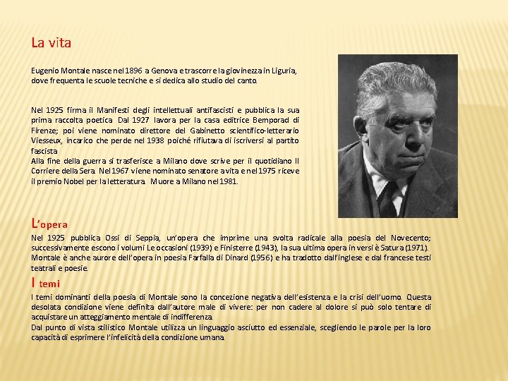 La vita Eugenio Montale nasce nel 1896 a Genova e trascorre la giovinezza in