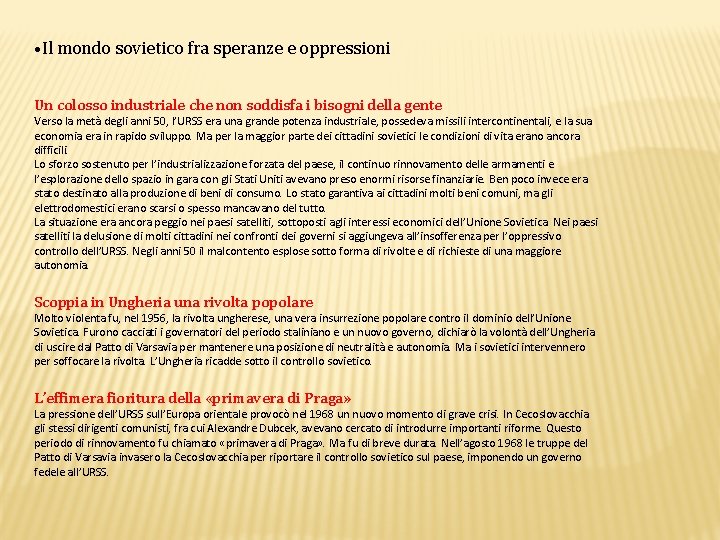  • Il mondo sovietico fra speranze e oppressioni Un colosso industriale che non