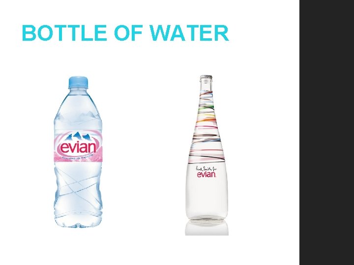 BOTTLE OF WATER 