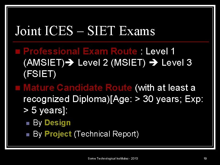 Joint ICES – SIET Exams Professional Exam Route : Level 1 (AMSIET) Level 2