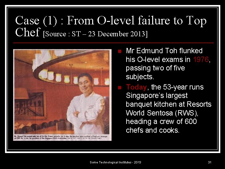Case (1) : From O-level failure to Top Chef [Source : ST – 23