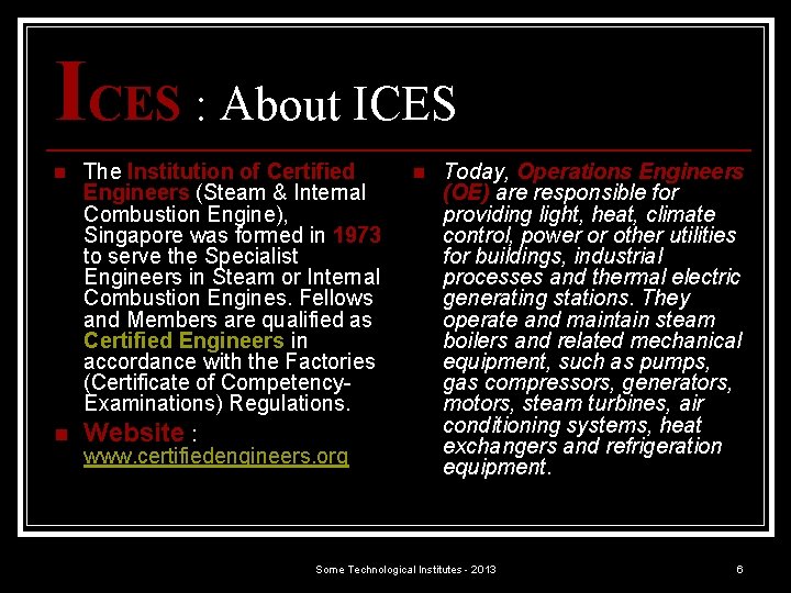 ICES : About ICES The Institution of Certified Engineers (Steam & Internal Combustion Engine),