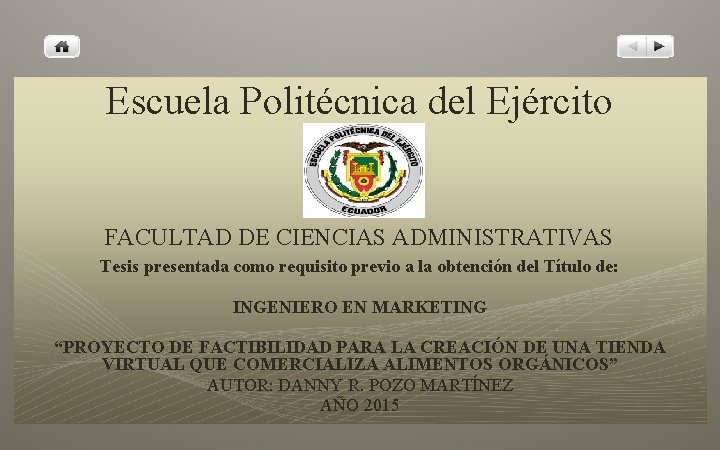 Escuela Politécnica del Ejército FACULTAD DE CIENCIAS ADMINISTRATIVAS Tesis presentada como requisito previo a