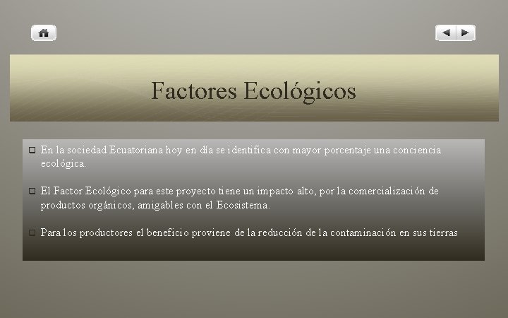Factores Ecológicos q En la sociedad Ecuatoriana hoy en día se identifica con mayor