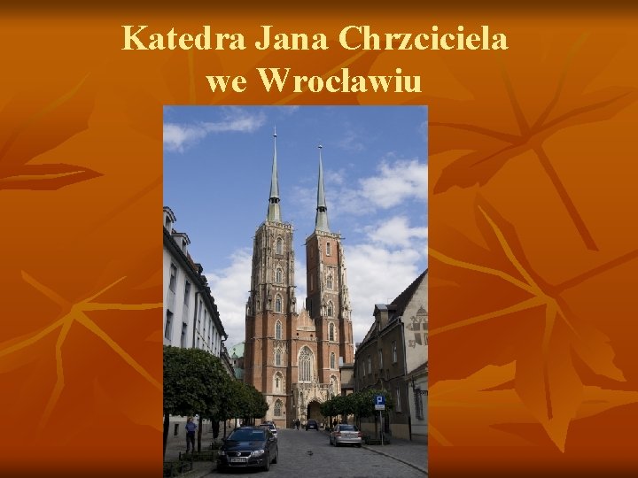 Katedra Jana Chrzciciela we Wrocławiu 