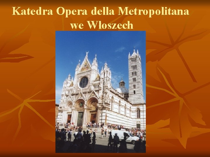 Katedra Opera della Metropolitana we Włoszech 