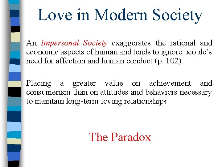 Love in Modern Society An Impersonal Society exaggerates the rational and economic aspects of