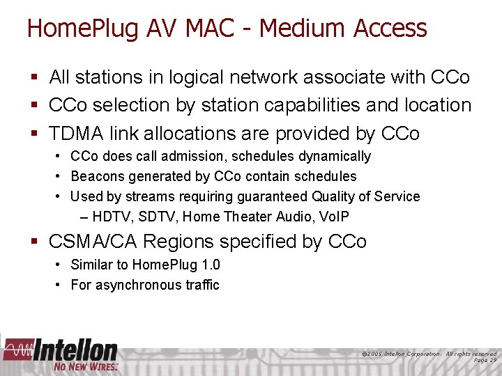 Home. Plug AV MAC - Medium Access § All stations in logical network associate