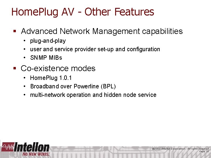 Home. Plug AV - Other Features § Advanced Network Management capabilities • plug-and-play •