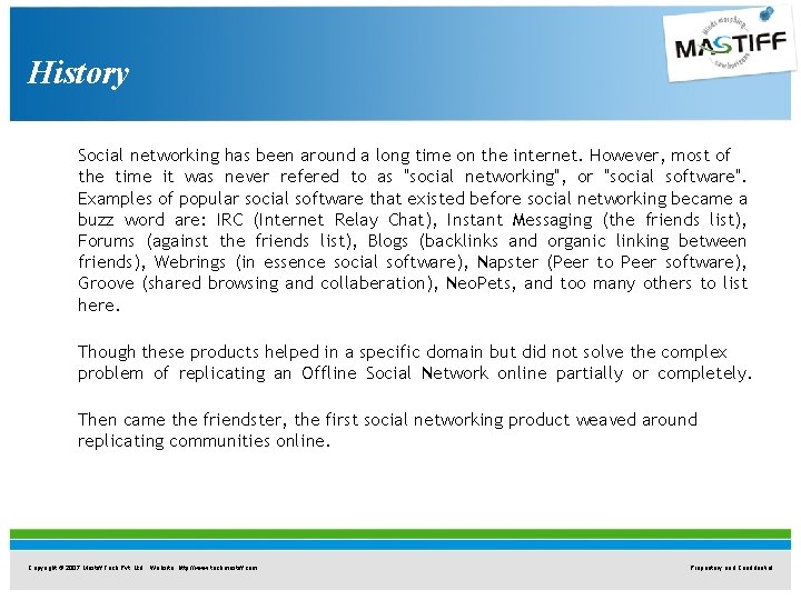 History Social networking has been around a long time on the internet. However, most History Social networking has been around a long time on the internet. However, most