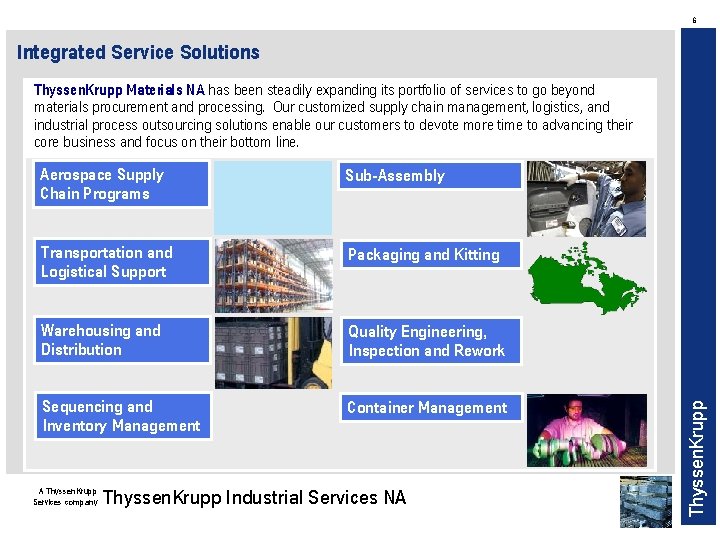 6 Integrated Service Solutions Aerospace Supply Chain Programs Sub-Assembly Transportation and Logistical Support Packaging