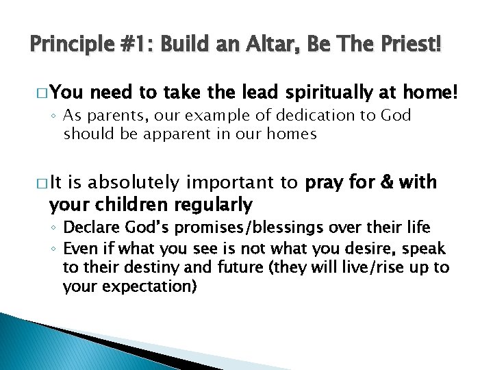 Principle #1: Build an Altar, Be The Priest! � You need to take the