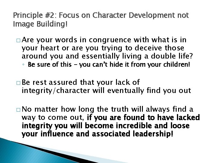 Principle #2: Focus on Character Development not Image Building! � Are your words in