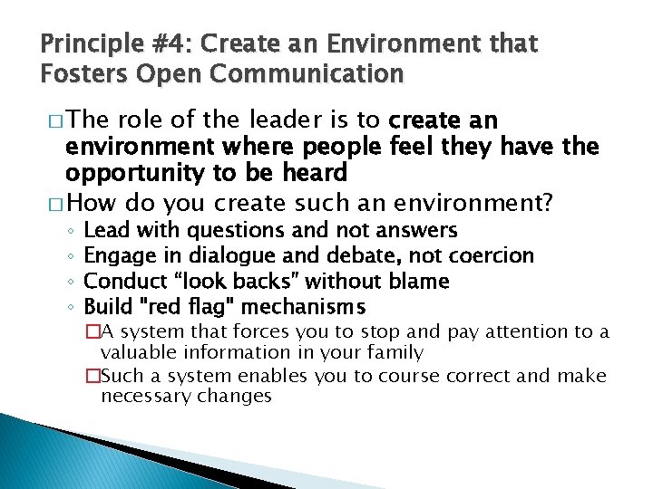 Principle #4: Create an Environment that Fosters Open Communication � The role of the