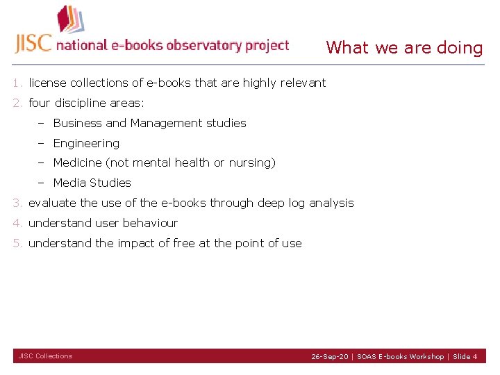 What we are doing 1. license collections of e-books that are highly relevant 2.