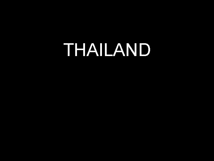 THAILAND 