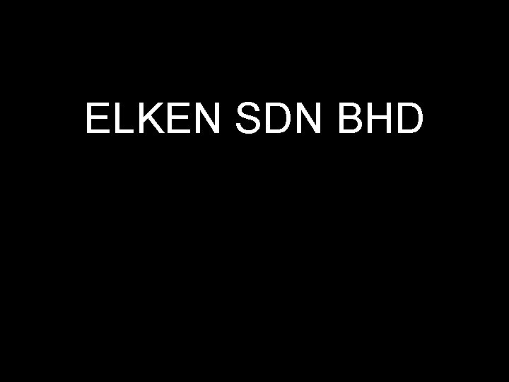 ELKEN SDN BHD 