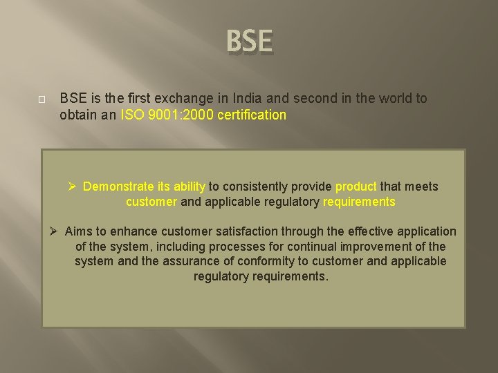 BSE � BSE is the first exchange in India and second in the world