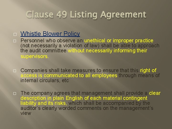 Clause 49 Listing Agreement � Whistle Blower Policy � Personnel who observe an unethical