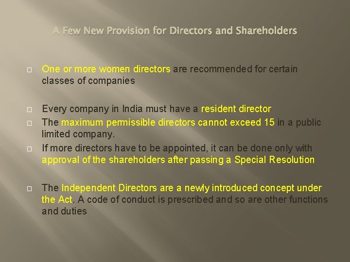 A Few New Provision for Directors and Shareholders � One or more women directors
