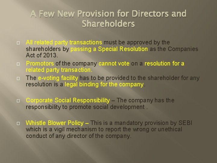 A Few New Provision for Directors and Shareholders � � � All related party