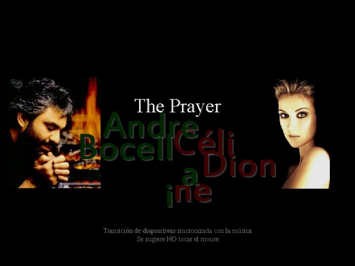 The Prayer Andre Bocell. Céli Dion a ine Transición de diapositivas sincronizada con la