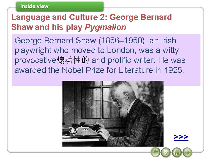 Language and Culture 2: George Bernard Shaw and his play Pygmalion George Bernard Shaw