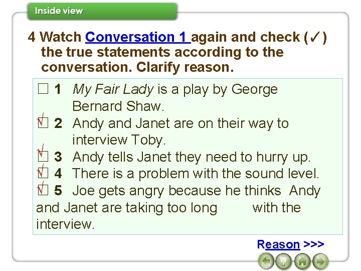 4 Watch Conversation 1 again and check (✓) the true statements according to the