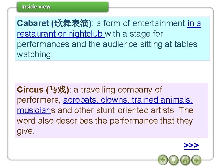 Cabaret (歌舞表演): a form of entertainment in a restaurant or nightclub with a stage