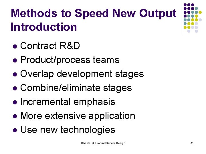 Methods to Speed New Output Introduction Contract R&D l Product/process teams l Overlap development
