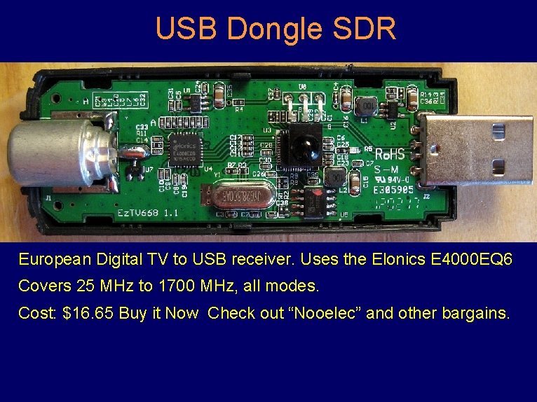 USB Dongle SDR European Digital TV to USB receiver. Uses the Elonics E 4000