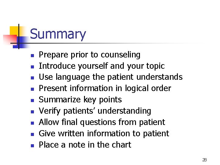 Summary n n n n n Prepare prior to counseling Introduce yourself and your Summary n n n n n Prepare prior to counseling Introduce yourself and your