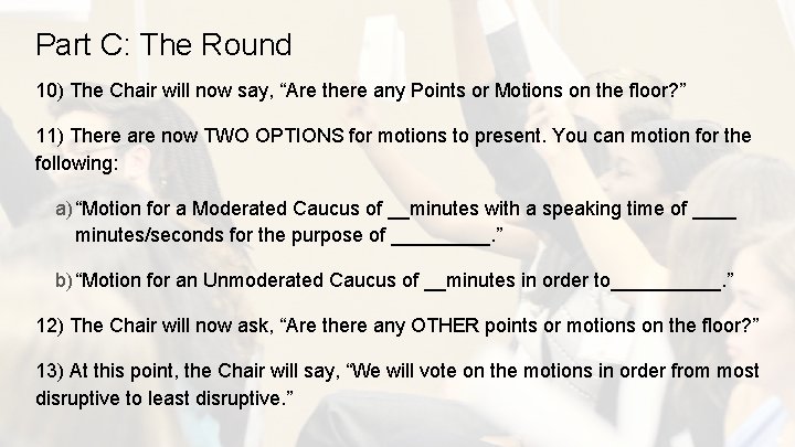 Part C: The Round 10) The Chair will now say, “Are there any Points