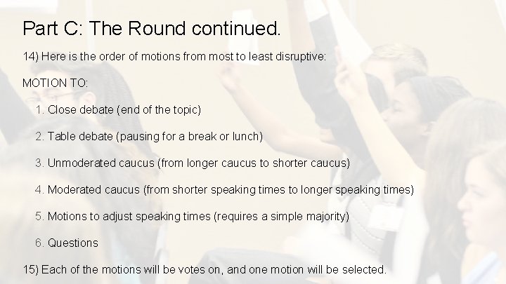 Part C: The Round continued. 14) Here is the order of motions from most