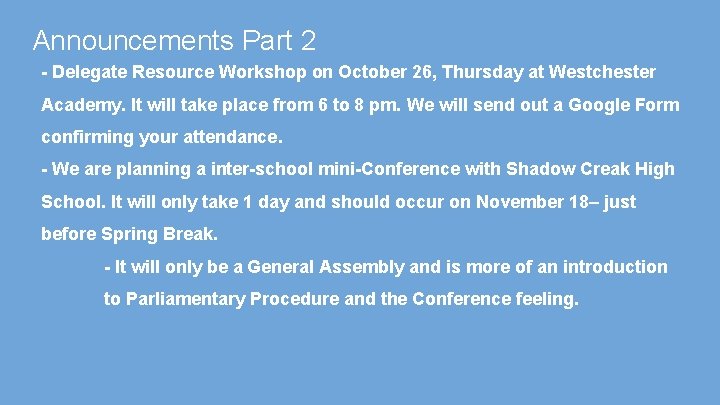 Announcements Part 2 - Delegate Resource Workshop on October 26, Thursday at Westchester Academy.