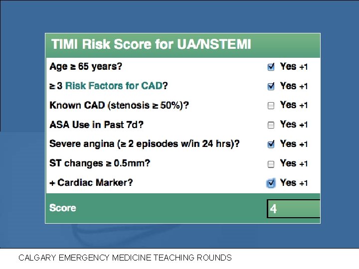 TIMI score CALGARY EMERGENCY MEDICINE TEACHING ROUNDS 