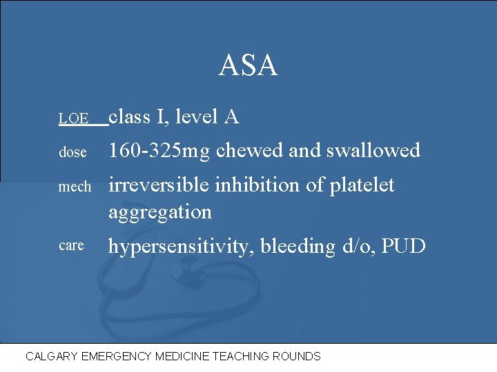 ASA LOE class I, level A dose 160 -325 mg chewed and swallowed mech