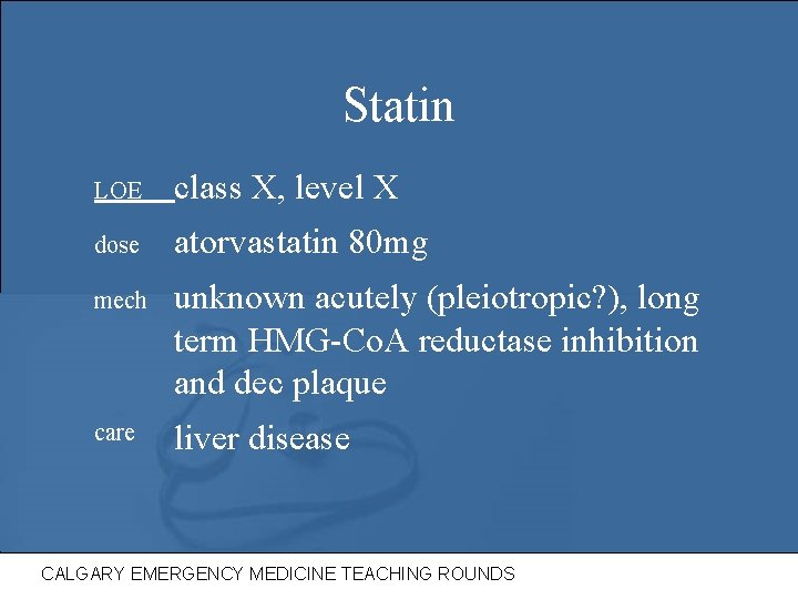 Statin LOE class X, level X dose atorvastatin 80 mg mech unknown acutely (pleiotropic?