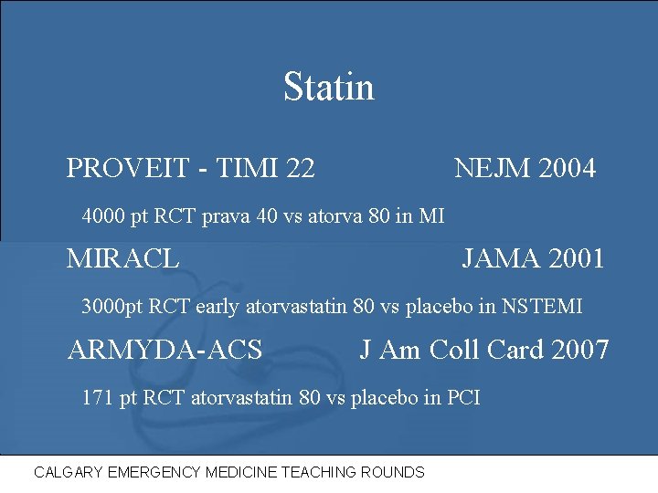 Statin PROVEIT - TIMI 22 NEJM 2004 4000 pt RCT prava 40 vs atorva