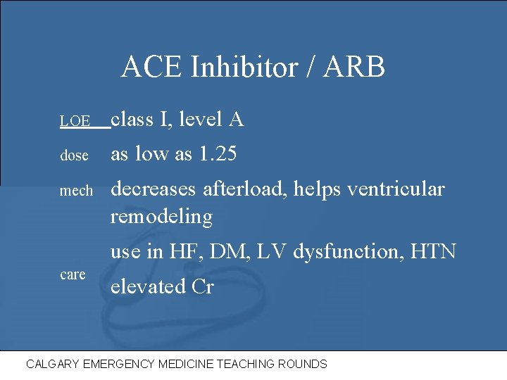 ACE Inhibitor / ARB LOE class I, level A dose as low as 1.