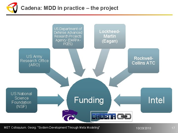 Cadena: MDD in practice – the project US Department of Defense Advanced Research Projects